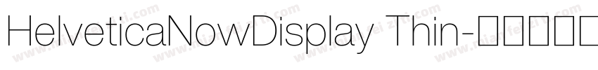 HelveticaNowDisplay Thin字体转换